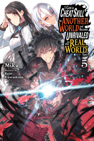 I Got a Cheat Skill in Another World and Became Unrivaled in the Real World, Too, Vol. 5 (light novel) - Front view