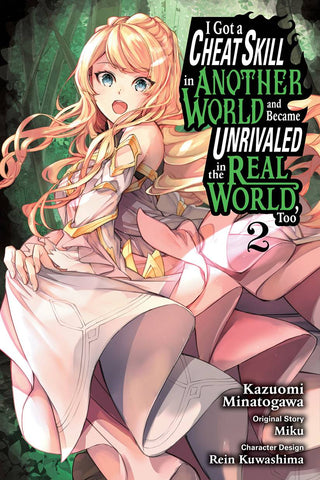 I Got a Cheat Skill in Another World and Became Unrivaled in the Real World, Too Volume 2 Manga