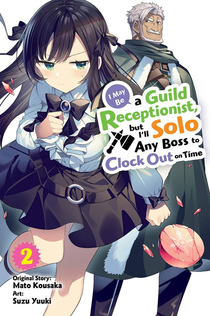 Manga I May Be a Guild Receptionist, But I'll Solo Any Boss to Clock Out on Time Comic Vol. 02