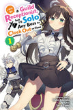 Manga I May Be a Guild Receptionist, but I'll Solo Any Boss to Clock Out on Time Volume 1 Comic